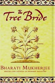 Cover of: The tree bride by Bharati Mukherjee