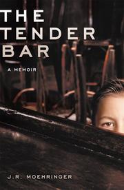 Cover of: The tender bar by J. R. Moehringer