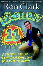 Cover of: The Excellent 11: Qualities Teachers and Parents Use to Motivate, Inspire, and Educate Children