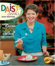 Cover of: DAISY COOKS!: LATIN FLAVORS THAT WILL ROCK YOUR WORLD