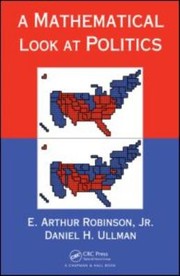 The Mathematics Of Politics by Daniel H. Ullman
