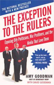 Cover of: The Exception to the Rulers: Exposing Oily Politicians, War Profiteers, and the Media That Love Them