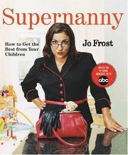 Cover of: Supernanny: how to get the best from your children
