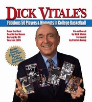 Cover of: Dick Vitales Fabulous 50 Players Moments In College Basketball From The Best Seat In The House During My 30 Years At Espn