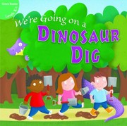 Cover of: Were Going On A Dinosaur Dig by 