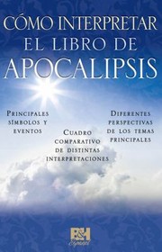 Cover of: Como Interpretar El Libro De Apocalipsis How To Interpret The Book Of Revelation