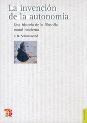 Cover of: La Invencin De La Autonoma Una Historia De La Filosofa Moral Moderna