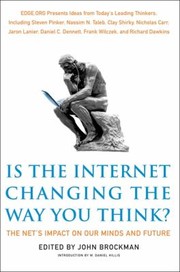 Cover of: Is The Internet Changing The Way You Think The Nets Impact On Our Minds And Future
