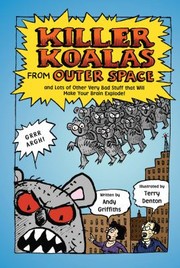 Cover of: Killer Koalas From Outer Space And Lots Of Other Very Bad Stuff That Will Make Your Brain Explode
