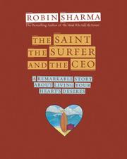 Cover of: The saint, the surfer, and the CEO: a remarkable story about living your heart's desires