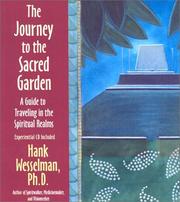 Cover of: Journey to the Sacred Garden A Guide to Traveling in the Spiritual Realms