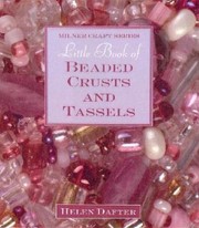 Cover of: Little Book Of Beaded Crusts And Tassels