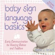 Cover of: Baby sign language basics: early communication for hearing babies and toddlers