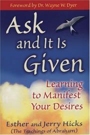 Ask and It Is Given by Wayne W. Dyer