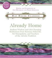 Already home : radiant wisdom and life-changing meditations from Ramana Maharshi, Sri Nisargadatta, and teachers of the Advaita tradition