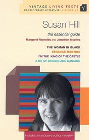 Susan Hill : I'm the king of the castle; Strange meeting; The woman in black; A bit of singing and dancing