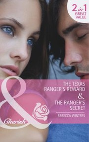 Cover of: The Texas Ranger's Reward / The Ranger's Secret by 