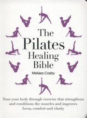 Cover of: The Pilates Healing Bible