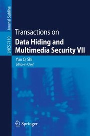 Cover of: Transactions On Data Hiding And Multimedia Security Vii