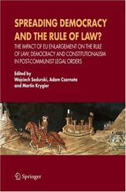 Cover of: Spreading Democracy and the Rule of Law?: The Impact of EU Enlargemente for the Rule of Law, Democracy and Constitutionalism in Post-Communist Legal Orders