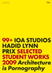 Cover of: 99 Ioa Studios Hadid Lynn Prix Selected Student Works 20048 Design Thinking