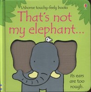 Cover of: Thats Not My Elephant Its Ears Are Too Rough