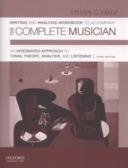 Cover of: Writing And Analysis Workbook To Accompany The Complete Musician An Integrated Approach To Tonal Theory Analysis And Listening 3rd Edition