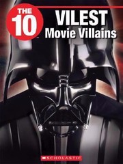 Cover of: The 10 Vilest Movie Villains