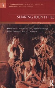 Cover of: Sharing Identities Celebrating Dance In Malaysia