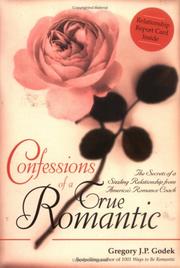 Cover of: Confessions of a True Romantic: The Secrets of a Sizzling Relationship from America's Romance Coach