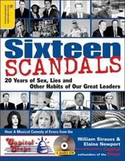 Cover of: Sixteen Scandals: 20 Years Of Sex, Lies And Other Habits Of Our Great Leaders