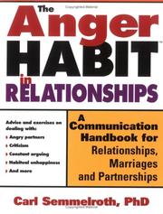 Cover of: The Anger Habit in Relationships: A Communication Workbook for Relationships, Marriages and Partnerships