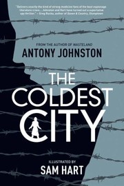 The Coldest City A Graphic Novel by Sam Hart