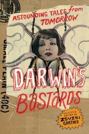 Cover of: Darwin's Bastards: Astounding Tales From Tomorrow