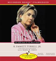 Cover of: Madame Hillary:The Dark Road to the White House by R. Emmett Tyrrell, Mark W. David