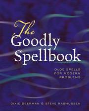 Cover of: The Goodly Spellbook: Olde Spells For Modern Problems