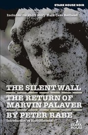 Cover of: The Silent Wall / Hard Case Redhead / The Return of Marvin Palaver by 