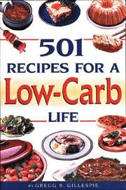 Cover of: 501 Recipes for a Low-Carb Life by Gregg R. Gillespie, Mary B. Johnson