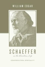 Cover of: Schaeffer On The Christian Life Countercultural Spirituality