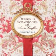 Cover of: Designer scrapbooks with Anna Griffin: memorable moments captured with style