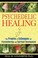 Cover of: Psychedelic Healing The Promise Of Entheogens For Psychotherapy And Spiritual Development