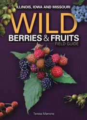 Cover of: Wild Berries Fruits Field Guide Illinois Iowa And Missouri
