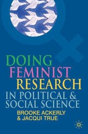 Doing Feminist Research In Political And Social Science by Jacqui True