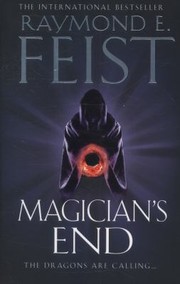 Magicians End by Raymond E. Feist