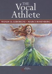 The Vocal Athlete by Wendy Leborgne