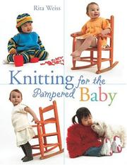 Cover of: Knitting for the pampered baby