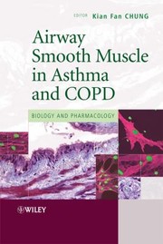 Airway Smooth Muscle In Asthma And Copd Biology And Pharmacology by Kian Fan Chung