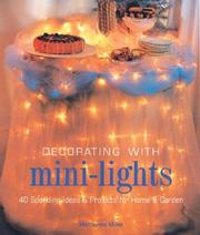 Cover of: Decorating with Mini-Lights: 40 Sparkling Ideas & Projects for Home & Garden