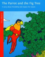 Cover of: The Parrot And The Fig Tree A Jataka Tale by 