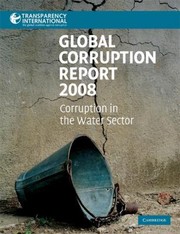 Cover of: Global Corruption Report 2008 Corruption In The Water Sector